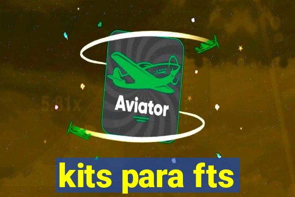 kits para fts